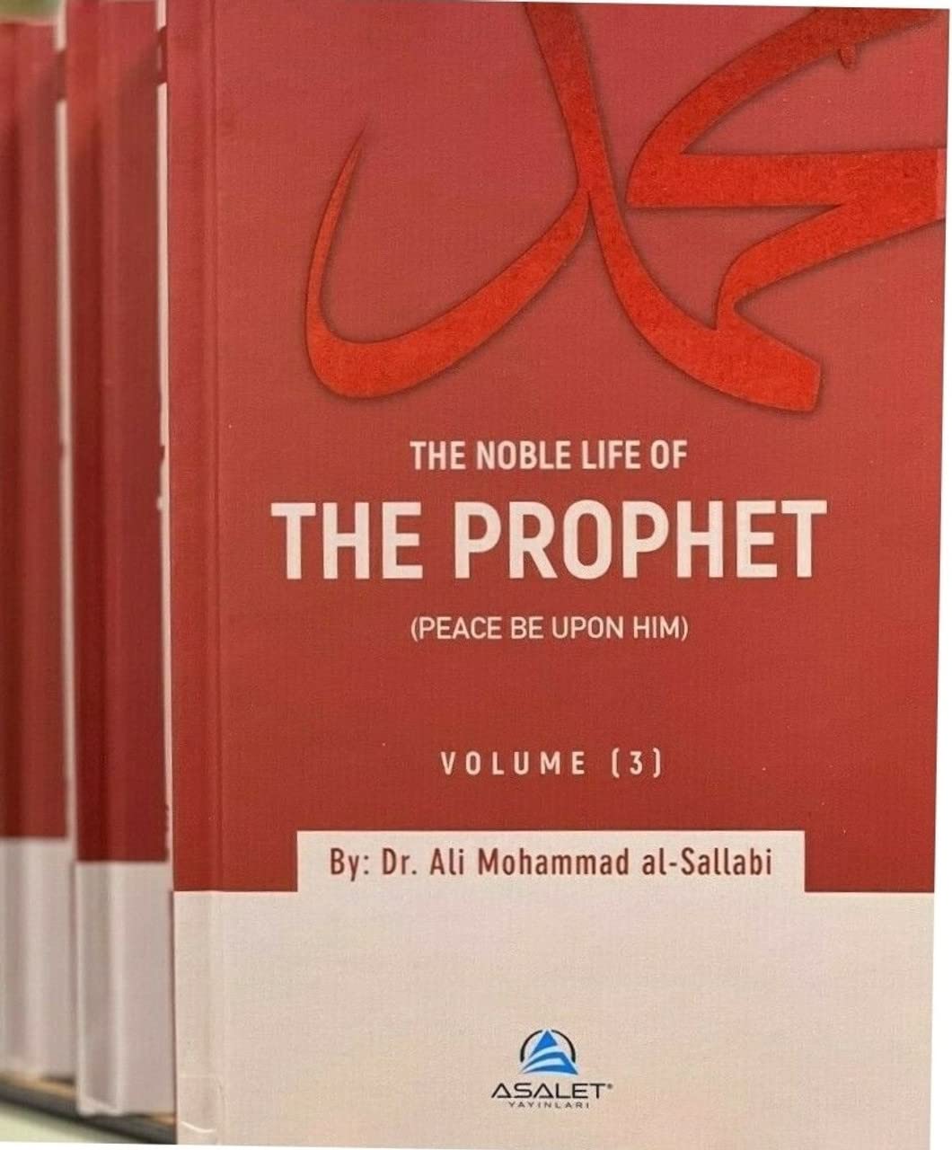 The Noble Life of the Prophet (Volume 1-3) By Dr. Ali Mohammad al-Sallabi Books