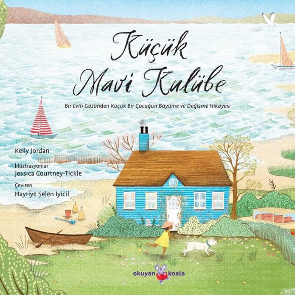 Küçük Mavi Kulübe: Bir Evin Gözünden Küçük Bir Çocuğun Büyüme ve Değişme Hikayesi Fairy Tales & Legends