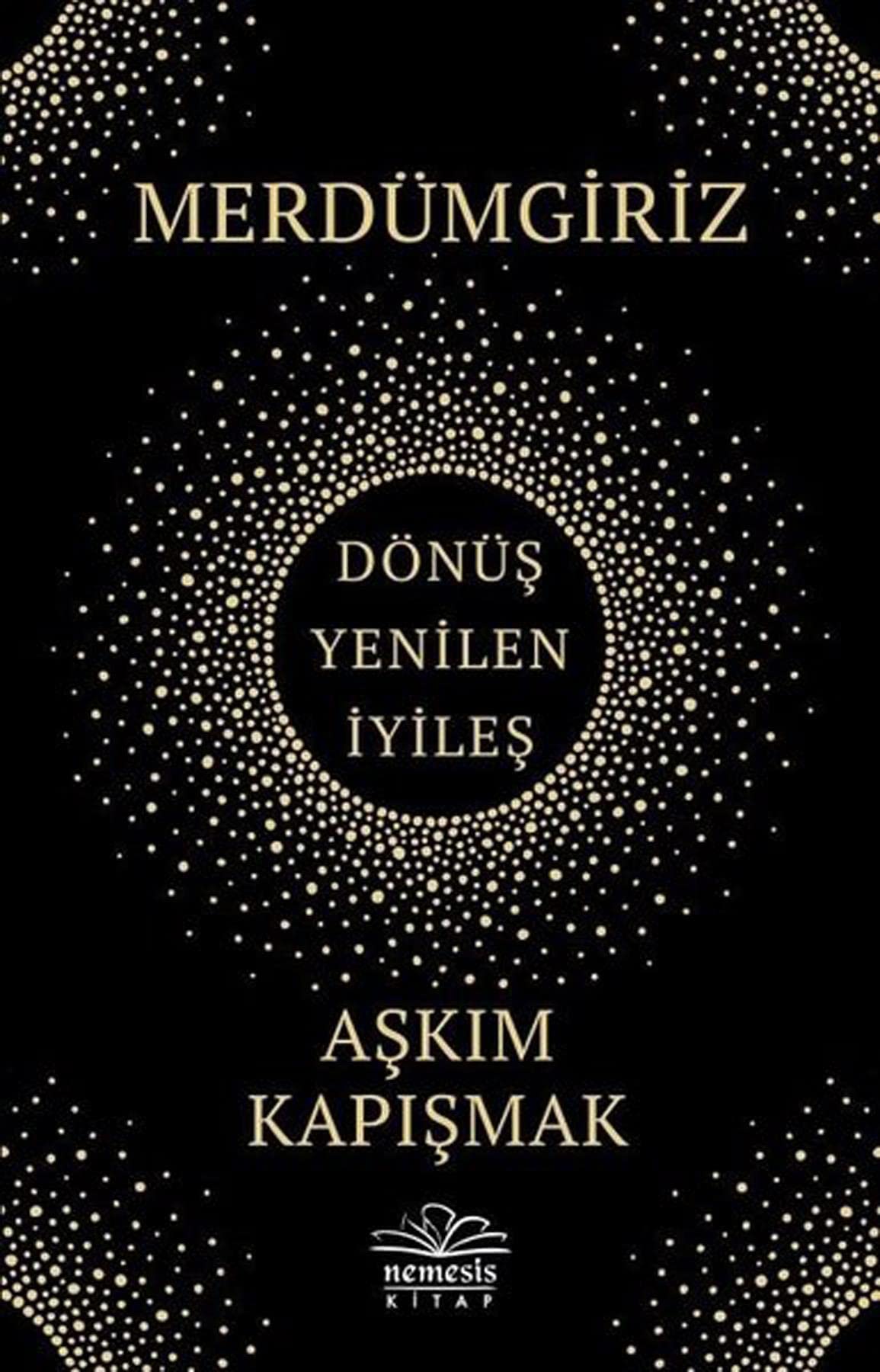 Merdümgiriz - Dönüs, Yenilen, Iyiles book