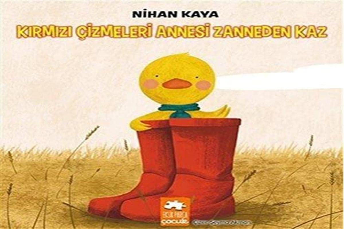 Kirmizi Cizmeleri Annesi Zanneden Kaz book