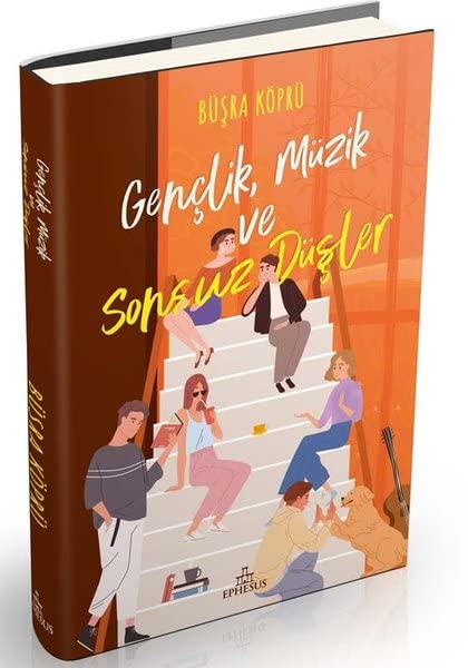 Gençlik, Müzik ve Sonsuz Düşler (Ciltli) book