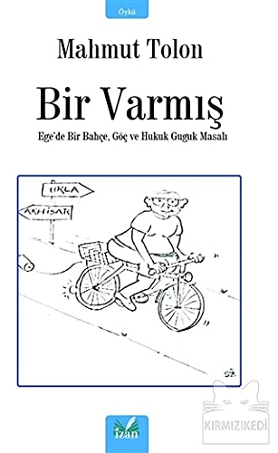 Bir Varmış - Ege'de Bir Bahçe Göç ve Hukuk Guguk Masalı Books