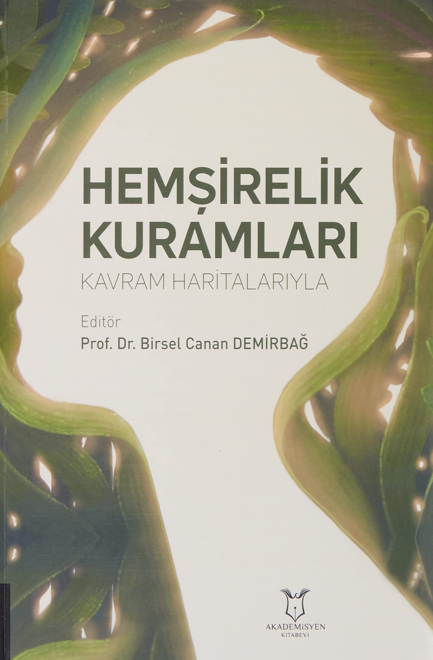 Hemşirelik Kuramları - Kavram Haritalarıyla Books