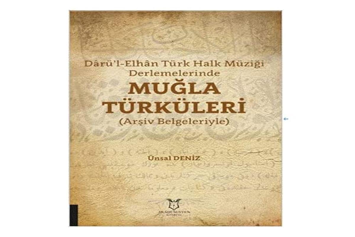 Darül-Elhan Türk Halk Müziği Derlemelerinde Muğla Türküleri - Arşiv Belgeleriyle Books