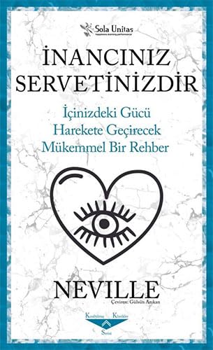 İnancınız Servetinizdir: İçinizdeki Gücü Harekete Geçirecek Mükemmel Bir Rehber Lifestyle