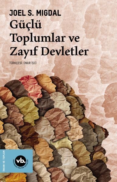 Güçlü Toplumlar ve Zayıf Devletler Politics & History