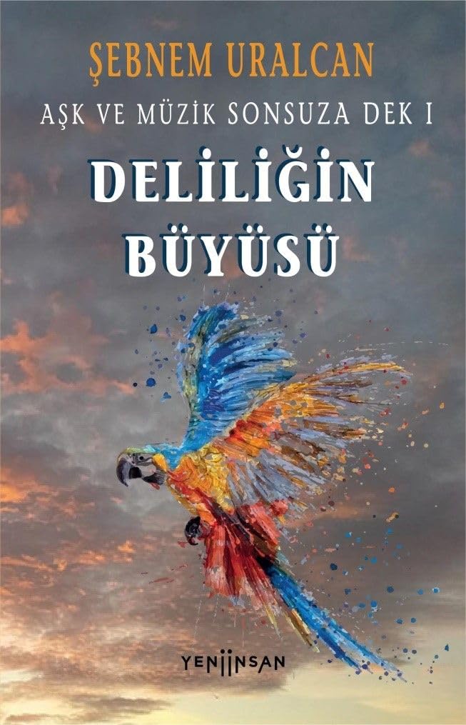 Deliliğin Büyüsü - Aşk ve Müzik Sonsuza Dek 1 Historical Fiction