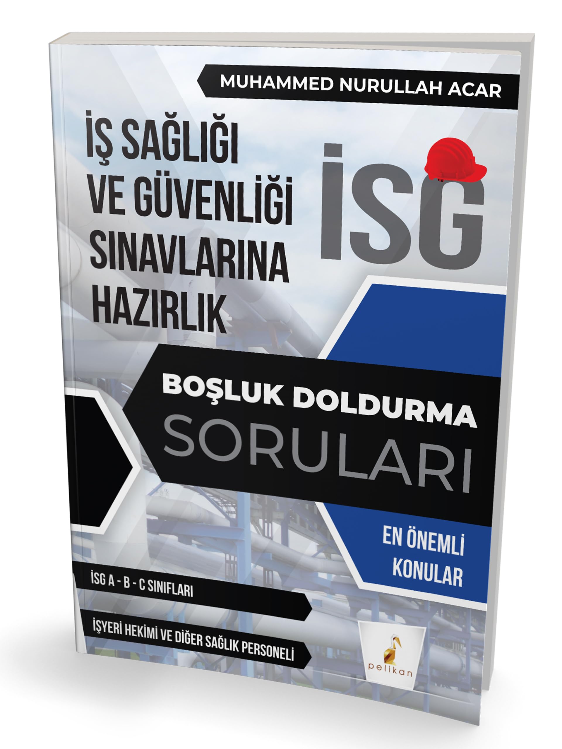 İş Güvenliği Uzmanlığı Sınavlarına Hazırlık İSG Boşluk Doldurma Soruları Historical Fiction