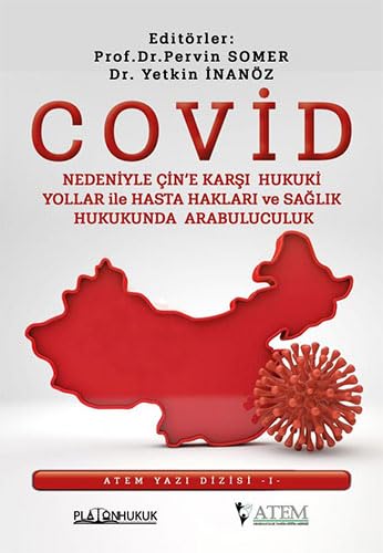 Covid Nedeniyle Çin'e Karşı Hukuki Yollar İle Hasta Hakları ve Sağlık Hukukunda Arabuluculuk Law