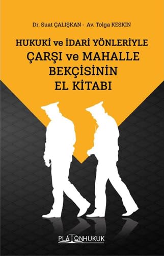 Hukuki Ve İdari Yönleriyle Çarşı Ve Mahalle Bekçisinin El Kitabı Law