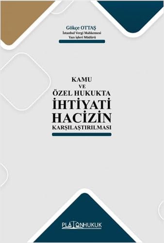 Kamu ve Özel Hukukta İhtiyati Hacizin Karşılaştırılması Law