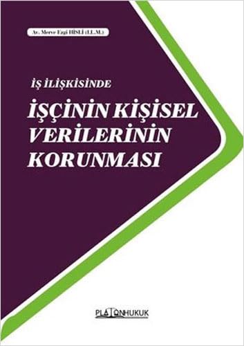 İş İlişkisinde İşçinin Kişisel Verilerinin Korunması Law