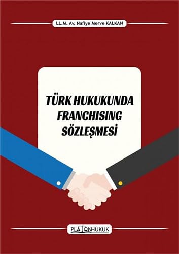 Türk Hukukunda Franchising Sözleşmesi Law