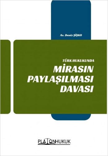 Türk Hukukunda Mirasın Paylaşılması Davası Law