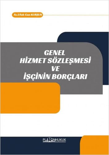 Genel Hizmet Sözleşmesi ve İşçinin Borçları Law