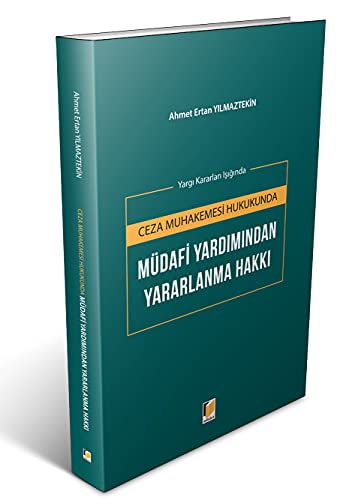 Ceza Muhakemesi Hukukunda Müdafi Yardımından Yararlanma Hakkı Yargı Kararları Işığında Books