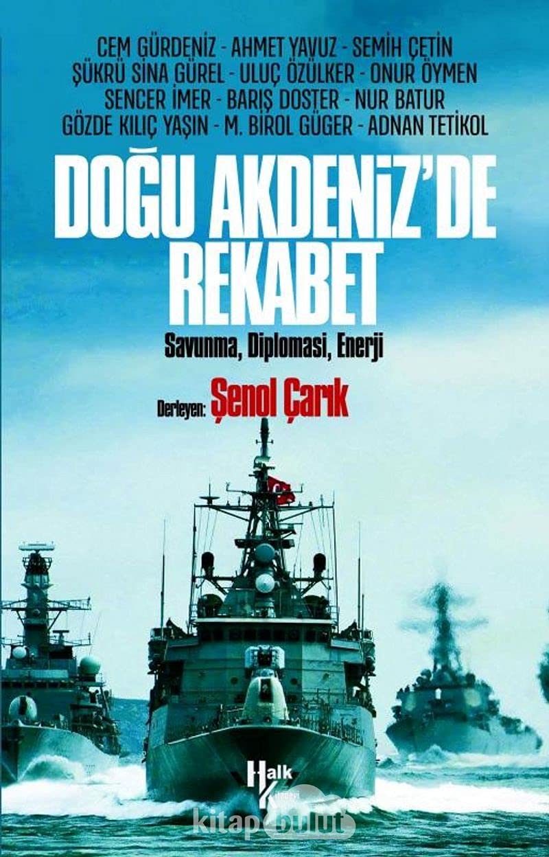 Doğu Akdeniz'de Rekabet: Savunma, Diplomasi, Enerji Politics & History