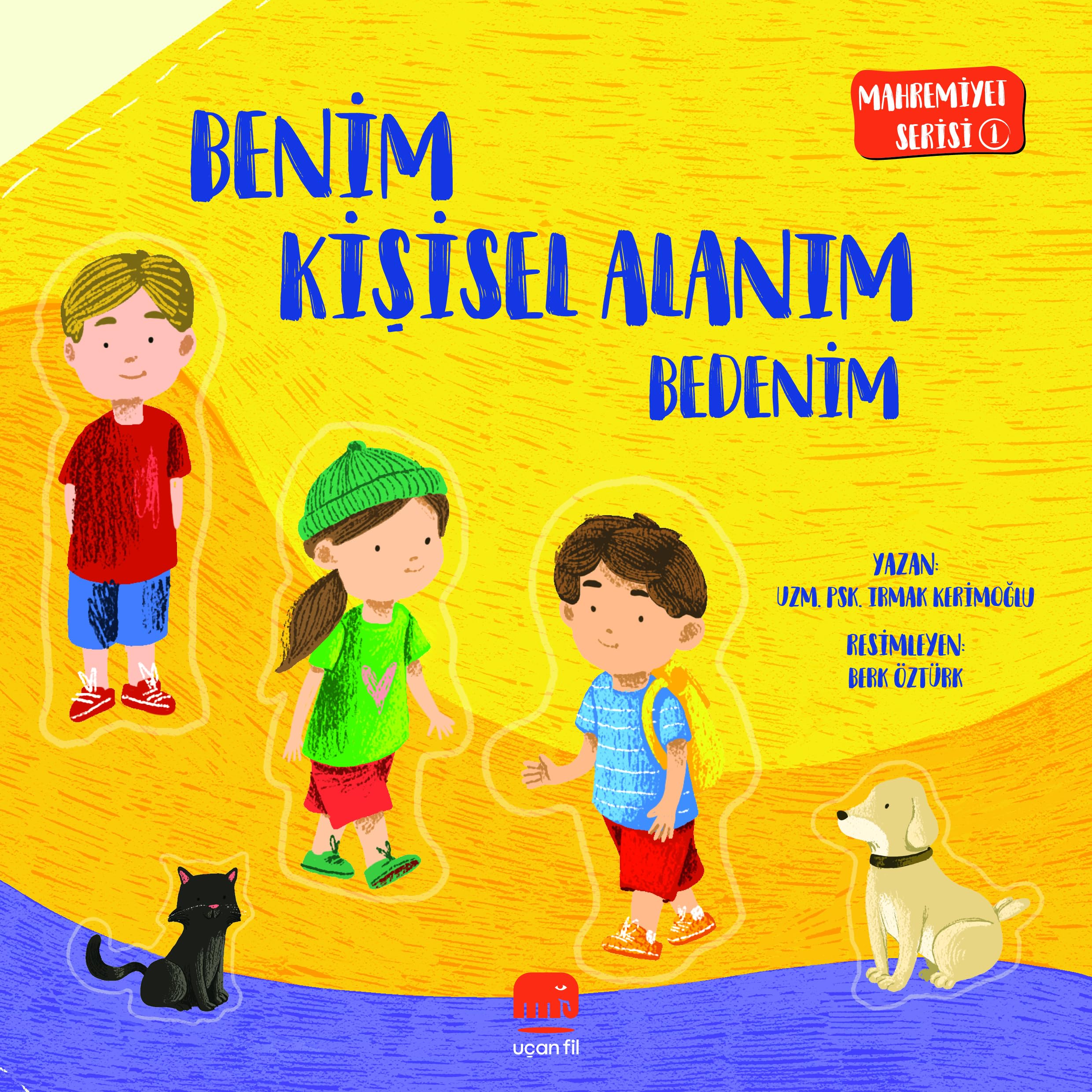 Benim Kişisel Alanım Bedenim (Ciltli): Mahremiyet Serisi 1 book