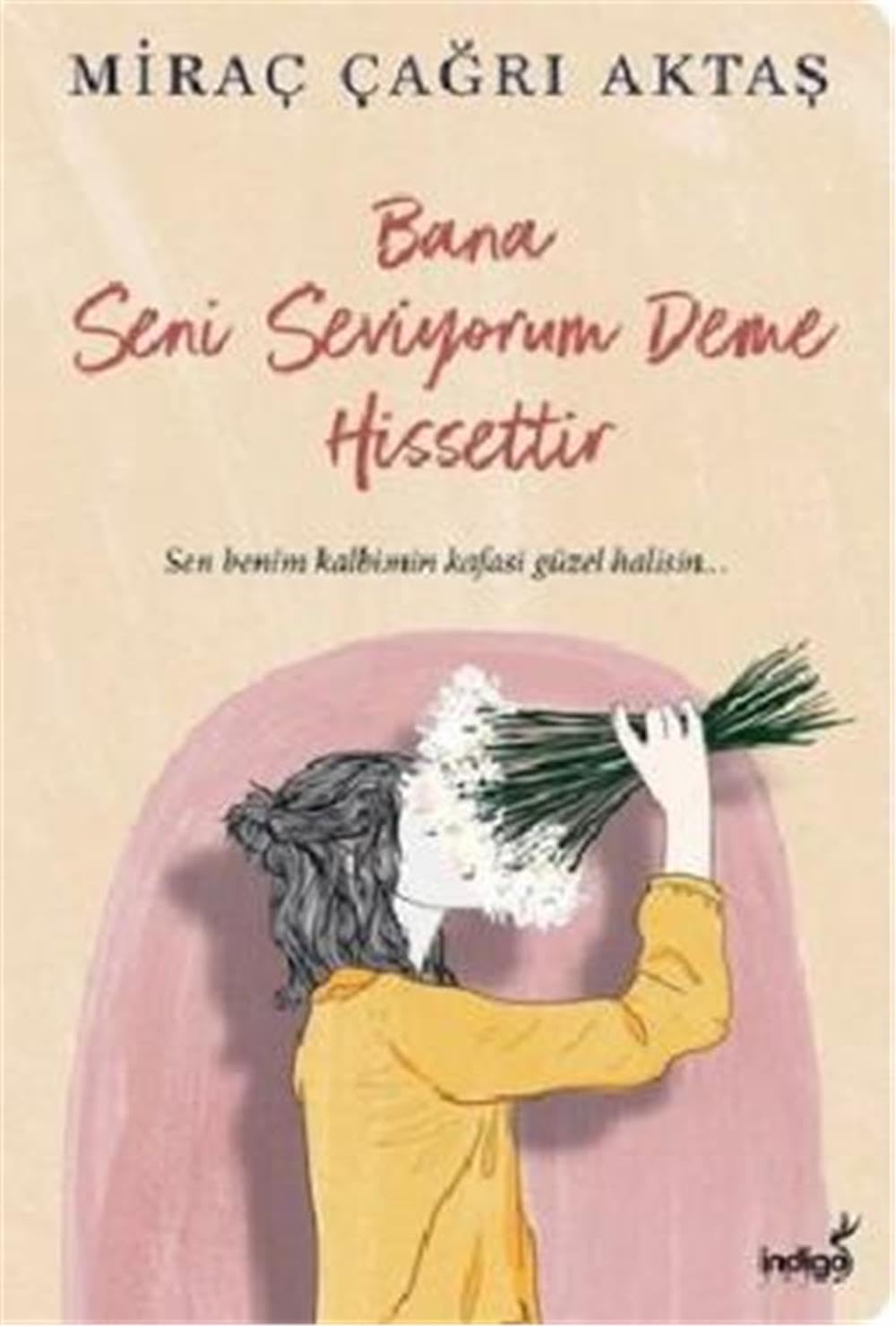 Bana Seni Seviyorum Deme Hissettir Historical Fiction