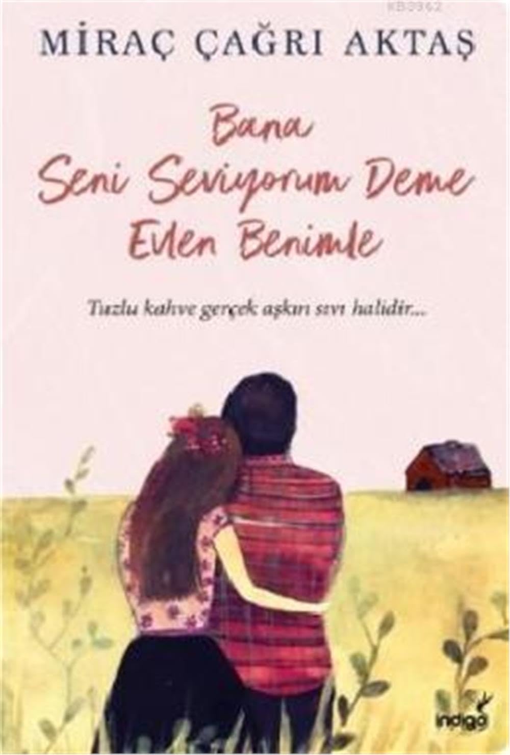 Bana Seni Seviyorum Deme Evlen Benimle Historical Fiction