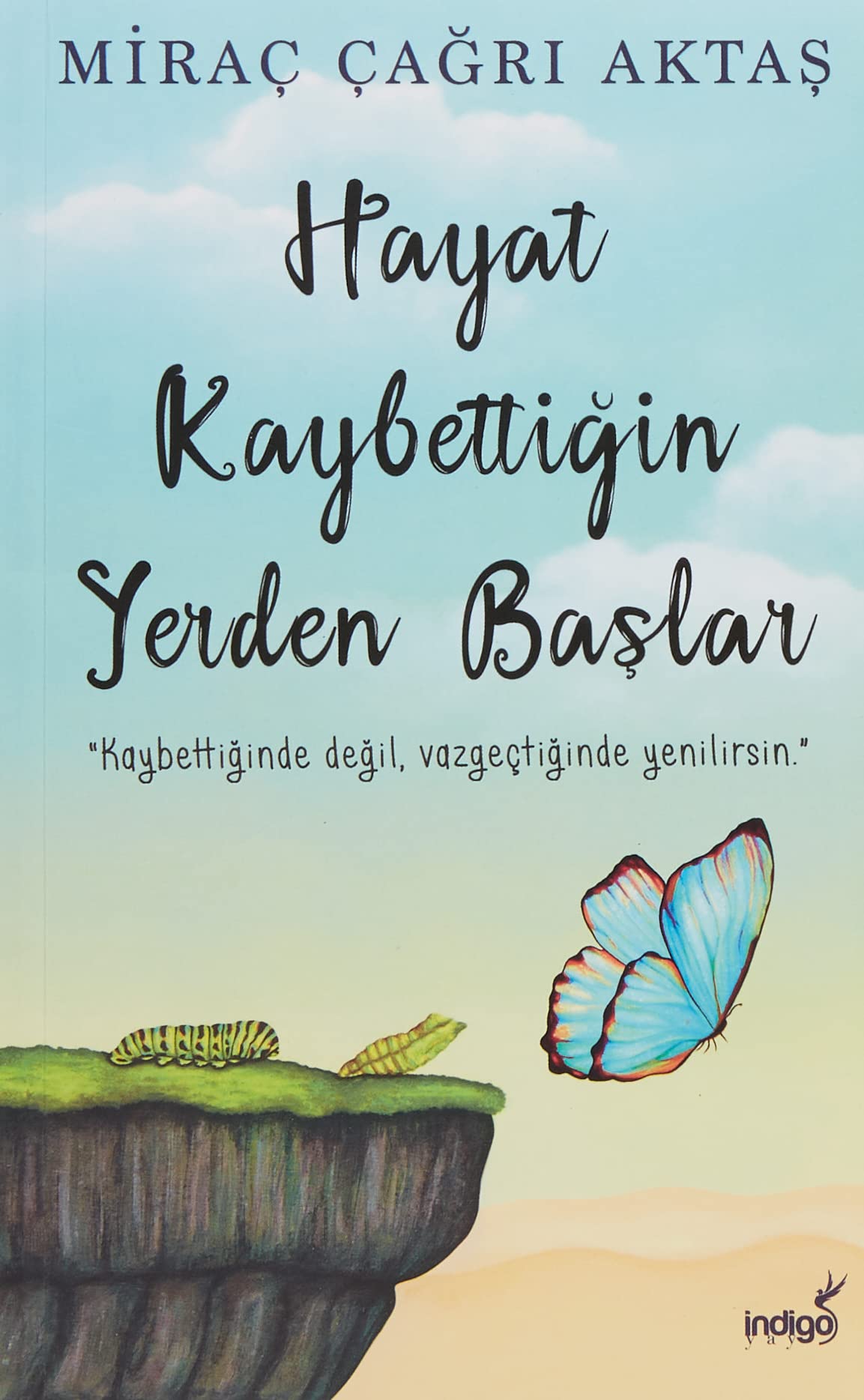 Hayat Kaybettigin Yerden Baslar Essays & Short Stories