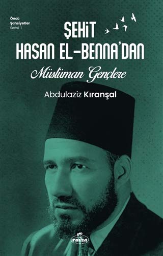 Sehit Hasan El - Benna'dan Müslüman Gençlere Books