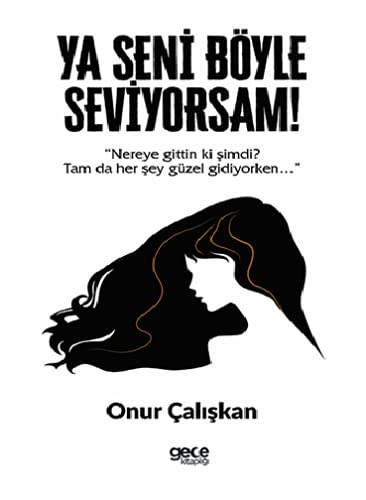 Ya Seni Böyle Seviyorsam! Books