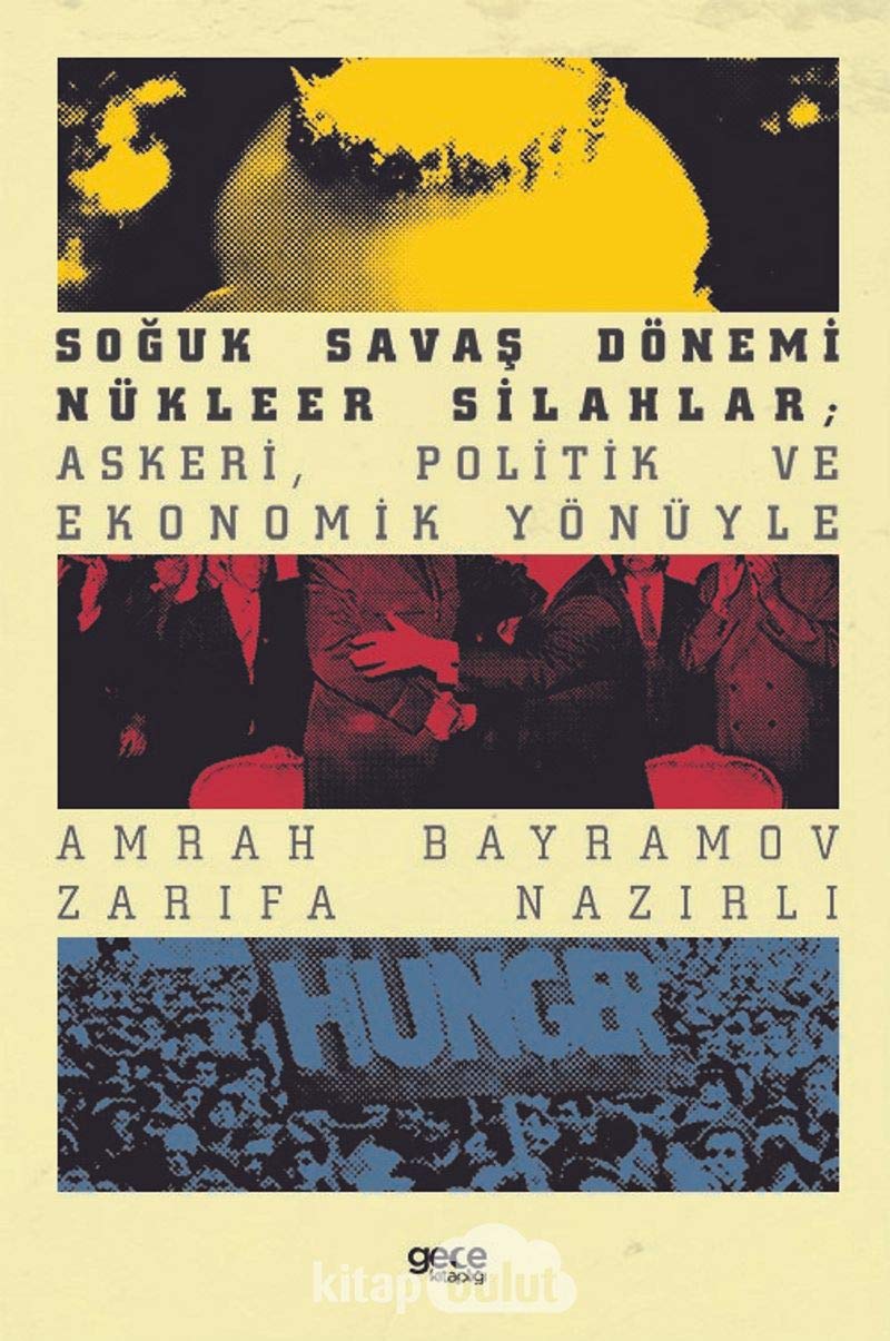 Soguk Savas Dönemi Nükleer Silahlar Askeri, Politik ve Ekonomik Yönüyle Books