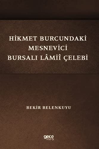 Hikmet Burcundaki Mesnevici Bursali Lâmiî Celebi Books