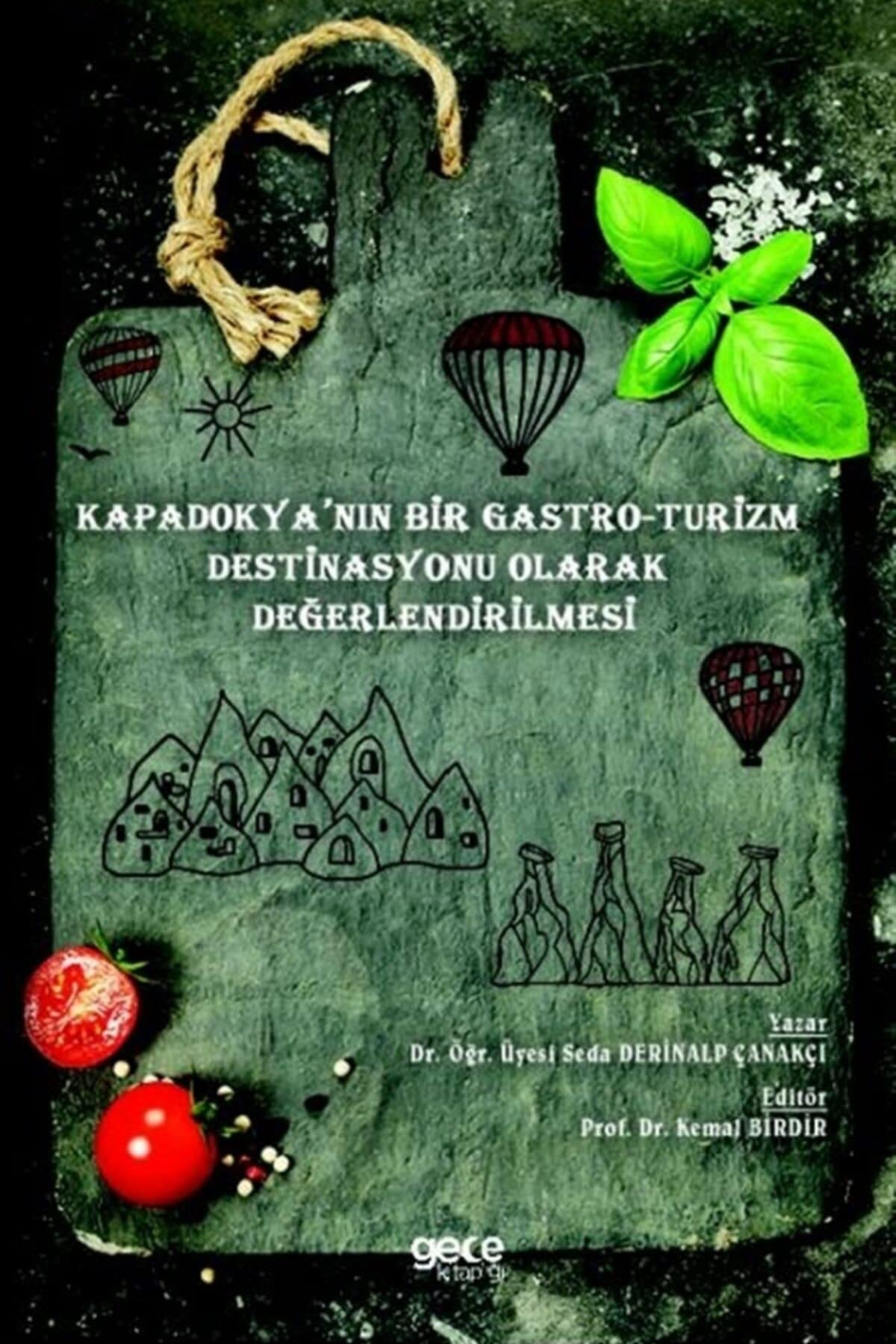 Kapadokya'nin Bir Gastro- Turizm Destinasyonu Olarak Degerlendirilmesi Books