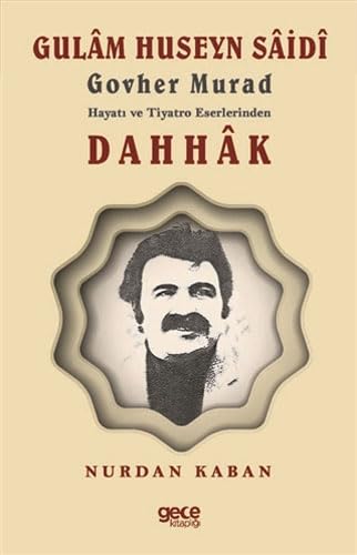 Gulam Huseyn Saidi Govher Murad Hayatı ve Tiyatro Eserlerinden Dahhak Contemporary literature