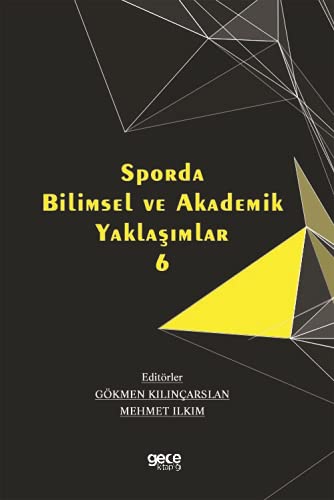 Sporda Bilimsel ve Akademik Yakla??mlar 6 Books