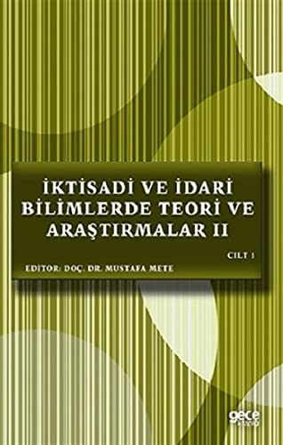 ?ktisadi ve ?dari Bilimlerde Teori ve Ara?t?rmalar 2 Cilt 1 Books