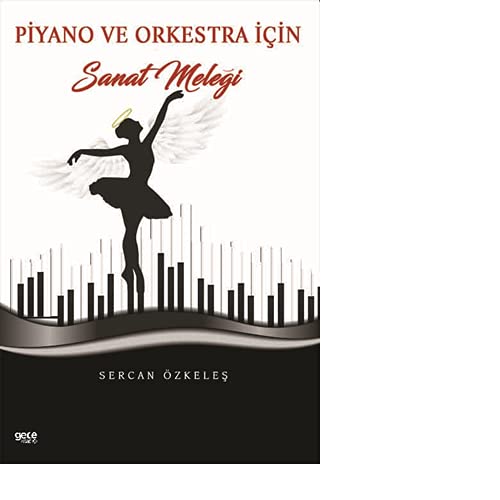 Piyano ve Orkestra ?çin Sanat Mele?i Sercan Özkele? Books