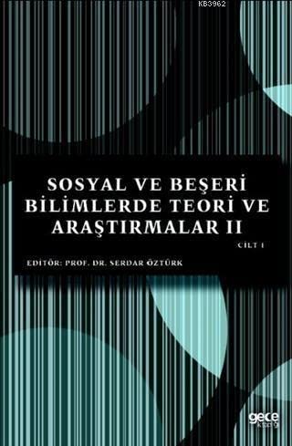 Sosyal ve Be?eri Bilimlerde Teori ve Ara?t?rmalar II Cilt 1 Books