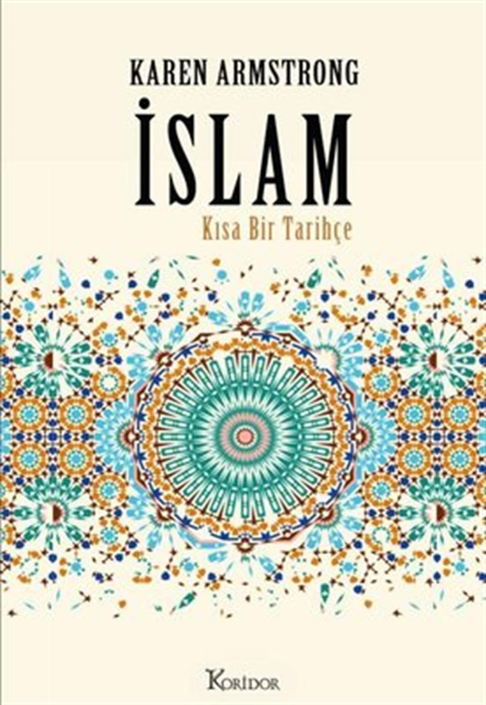 İslam: Kısa Bir Tarihçe (Ciltli) Politics & History