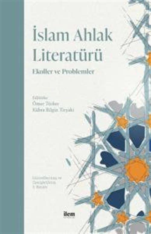 İslam Ahlak Literatürü - Ekoller ve Problemler Books