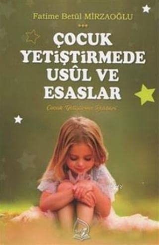 Çocuk Yetiştirmede Usül ve Esaslar Books
