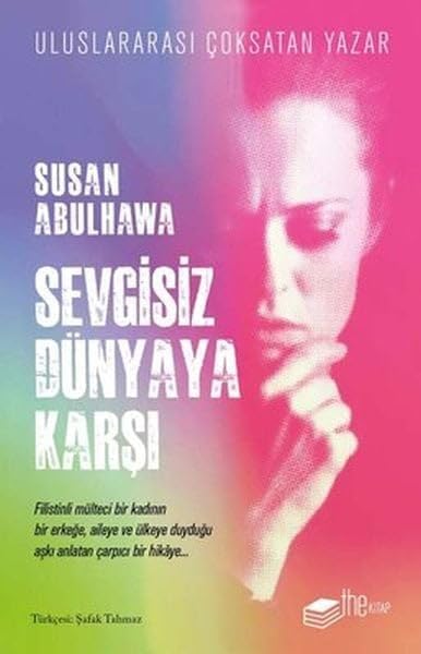 Sevgisiz Dünyaya Karşı Contemporary literature