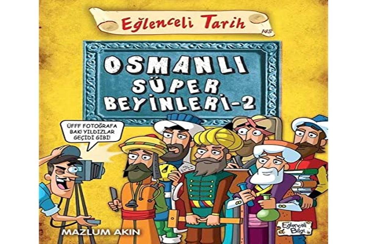 Osmanlı Süper Beyinleri 2 - Eğlenceli Tarih Books