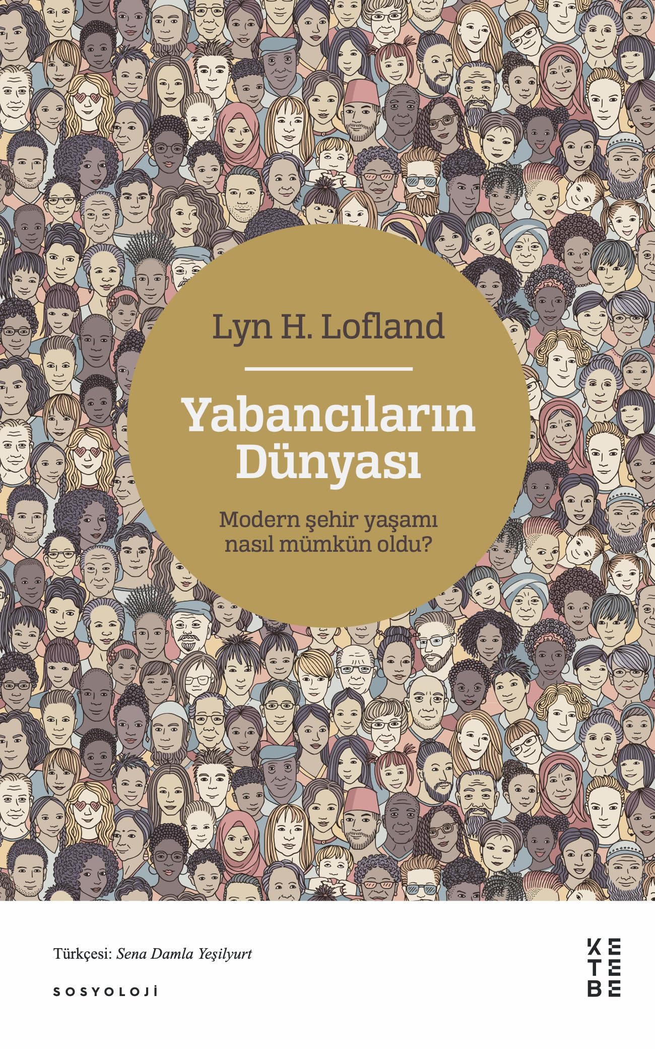 Yabancıların Dünyası: Modern Şehir Yaşamı Nasıl Mümkün Oldu? book