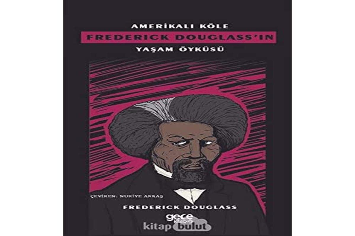 Amerikalı Köle Frederick Douglass’ın Yaşam Öyküsü Books
