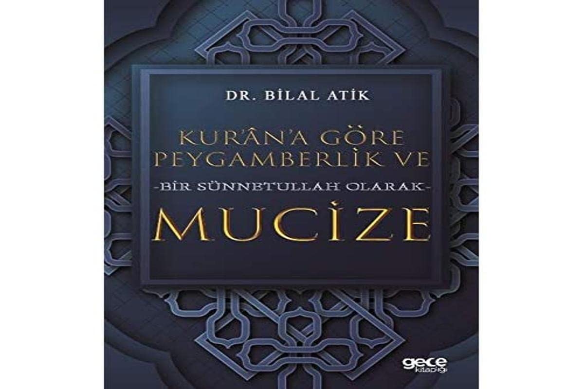 Kur'an'a Göre Peygamberlik ve Bir Sünnetullah Olarak Mucize Books
