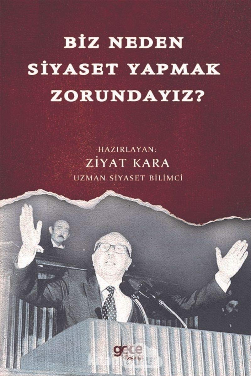 Biz Neden Siyaset Yapmak Zorundayız? Books