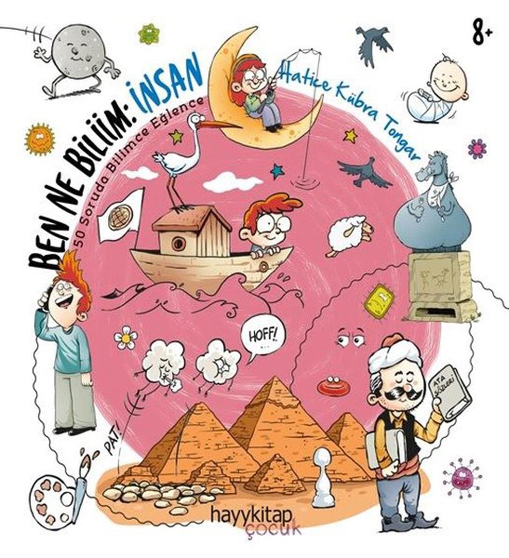 Ben Ne Biliim: İnsan: 50 Soruda Bilimce Eğlence book