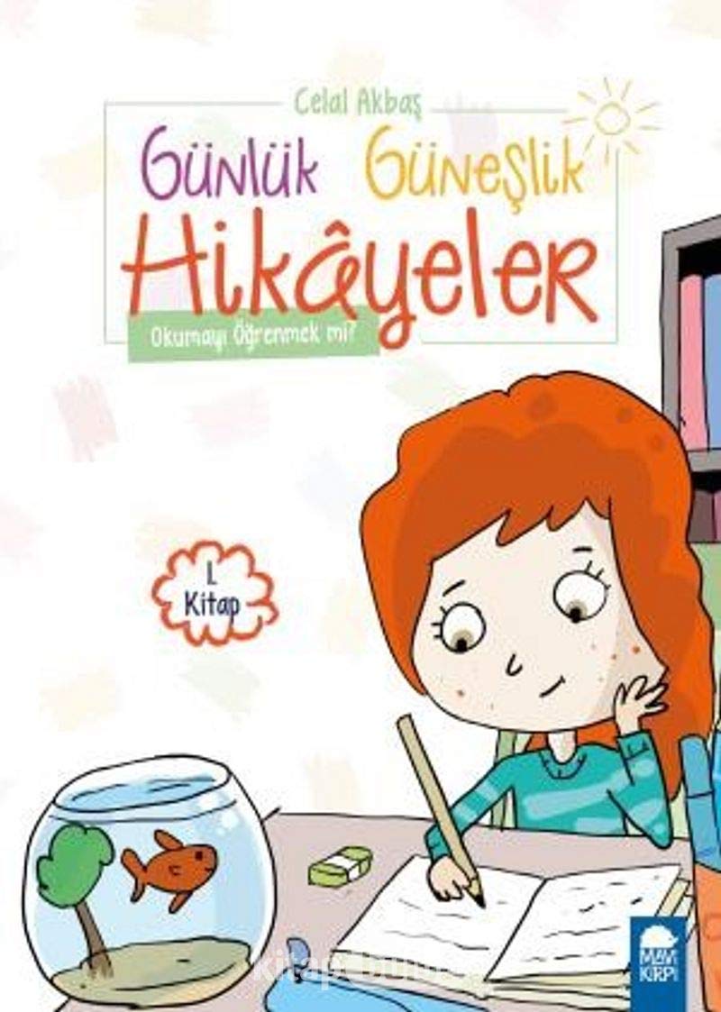 Günlük Güneşlik Hikayeler 1.Kitap - Okumayı Öğrenmek mi ?: 1.Sınıf Okuma Kitabı Fairy Tales & Legends