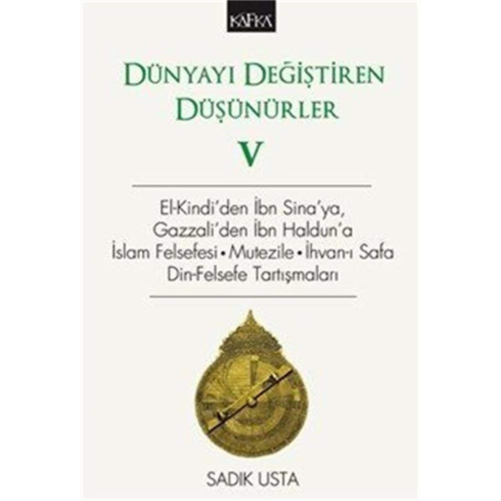 Dünyayı Değiştiren Düşünürler 5: El-Kindi'den İbn Sina'ya, Gazzali'den İbn Haldun'a İslam Felsefesi - Mutezile - İhvan-ı Safa Din-Felsefe Tartışmaları Philosophy