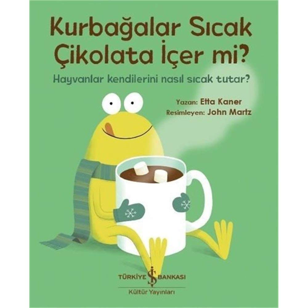 Kurbagalar Sicak Cikolata Icer Mi: Hayvanlar Kendilerini Nasil Sicak Tutar: Hayvanlar Kendilerini Nasıl Sıcak Tutar? Fairy Tales & Legends