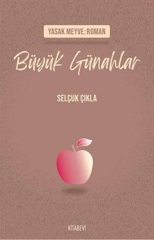 Yasak Meyve: Roman - Büyük Günahlar Books
