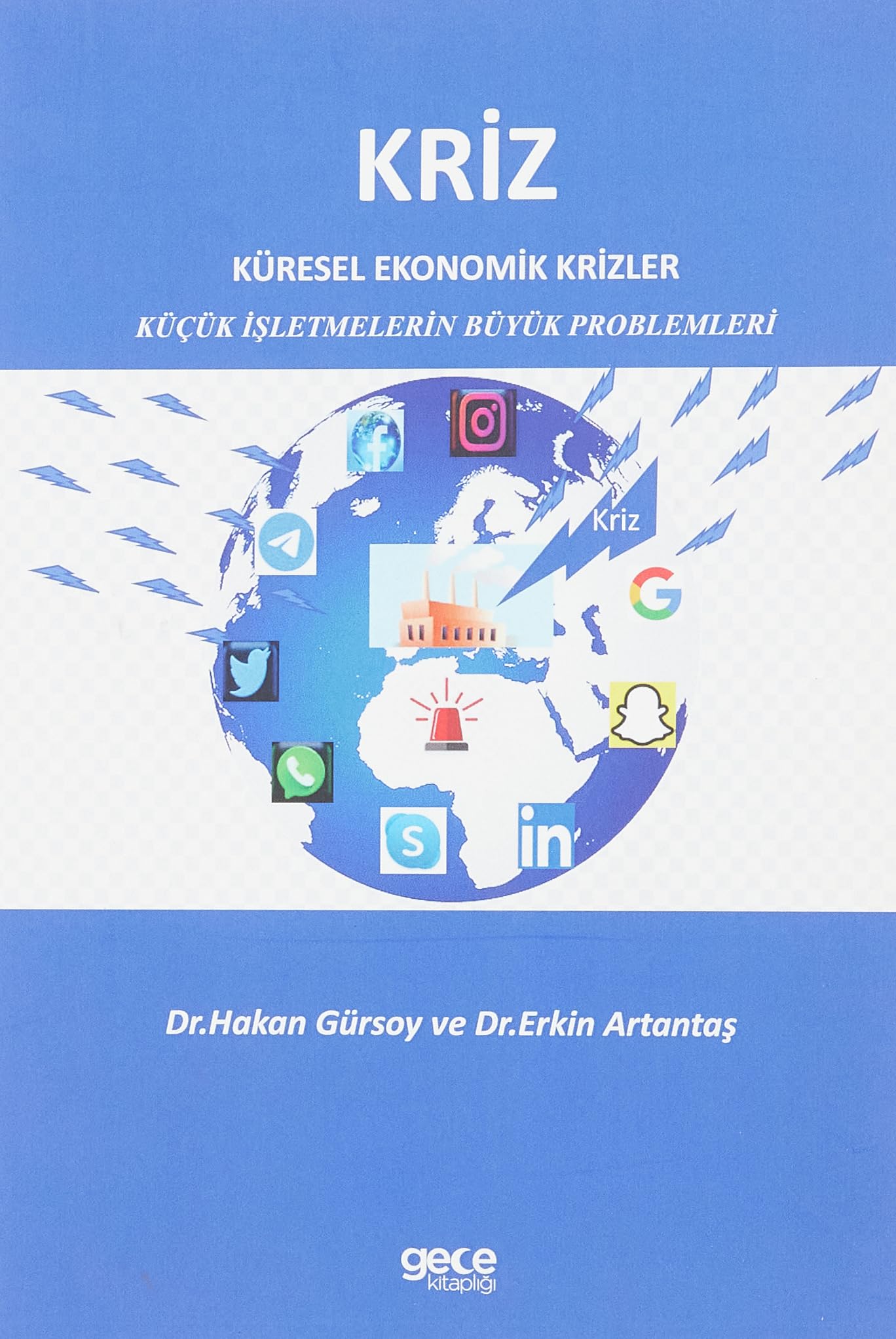 Kriz;Küresel Ekonomik Krizler Kücük Isletmelerin Büyük Problemleri book